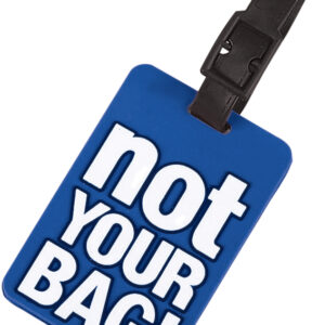 Novelty not your BAG! Luggage Tags